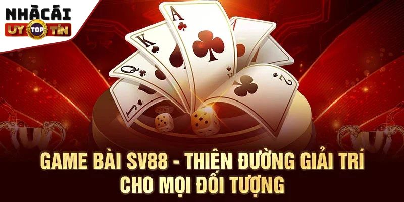 SV88 - Thu hút cược thủ bằng những ưu điểm vượt trội 2 Sòng bài trực tuyến